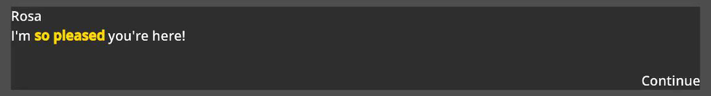 The dialogue box showing: I'm so pleased you're here, with so pleased in bold gold