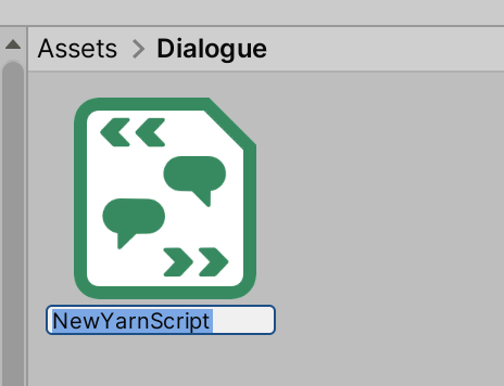 Unity's Project window showing a new Yarn Script asset in the Dialogue folder, with its name, NewYarnScript, selected for renaming