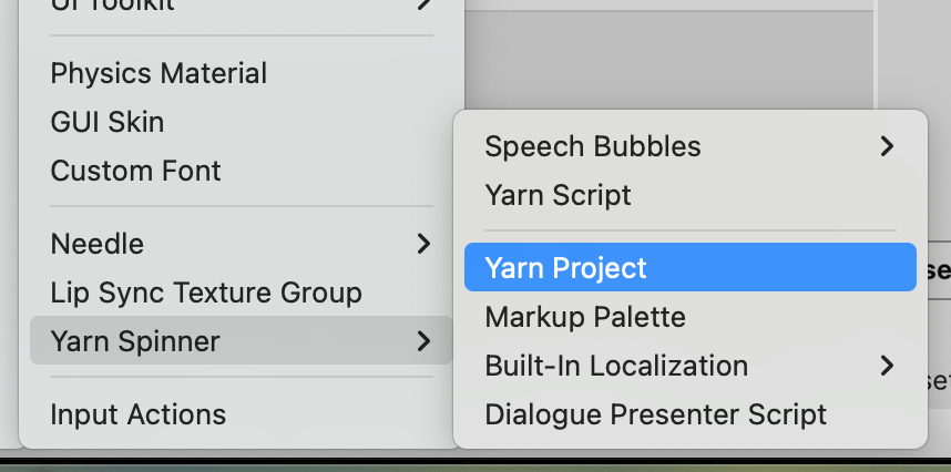 The Project pane's Create menu, with Yarn Spinner > Yarn Project highlighted.