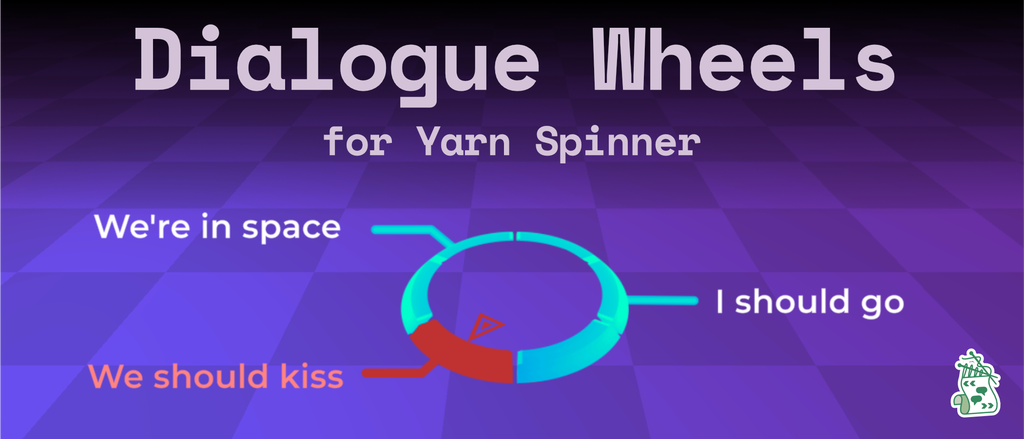 Dialogue Wheels for Yarn Spinner. A light blue oval shape appears over a purple-lit background, with three text labels around it: "We're in space", "we should kiss", and "I should go". "We should kiss" is highlighted.
