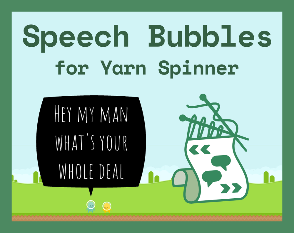 Speech Bubbles for Yarn Spinner. Two small capsule characters stand on grass, and a black speech bubble above them says Hey my man what's your whole deal.