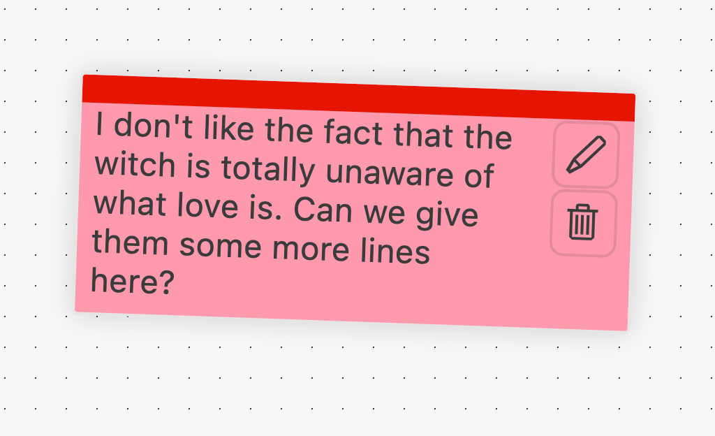 A pink Sticky Note with a red bar along its top, in the Graph View, reading: I don't like the fact that the witch is totally unaware of what love is. Can we give them some more lines here?
