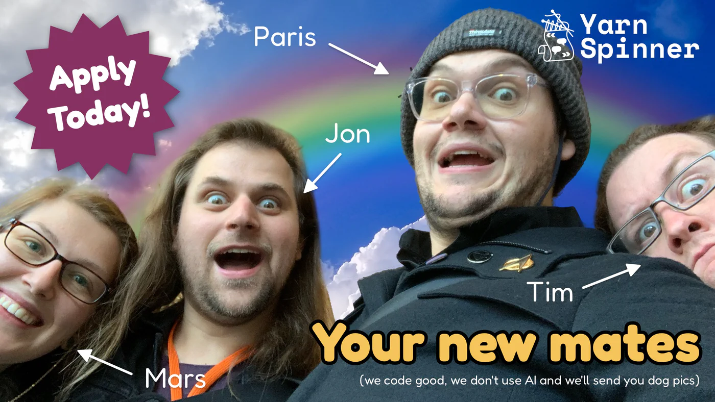 Mars, Jon, Paris and Tim from Yarn Spinner pulling faces in front of a rainbow, with the words Your new mates.